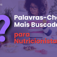 Palavras-Chave Mais Buscadas para Nutricionistas e Como Usar no Seu Site
